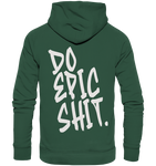 DO EPIC SHIT - Organic Basic Hoodie