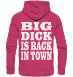 Big dick is back in town - Organic Basic Hoodie