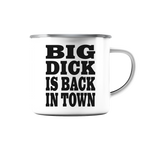 Big dick is back in town - Emaille Tasse