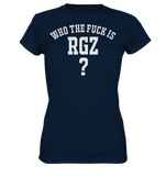 Who the fuck is RGZ? - Ladies Premium Shirt