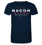Bacon alone keep America great! - Organic Shirt