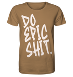 DO EPIC SHIT - Organic Shirt