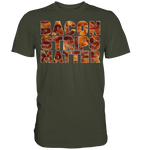 Bacon Strips Matter - Premium Shirt
