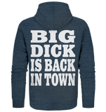 Big dick is back in town - Organic Zipper