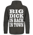 Big dick is back in town - Organic Zipper