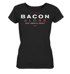 Bacon alone keep America great! - Ladies Organic Shirt