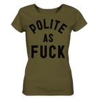 POLITE AS F**K - Ladies Organic Shirt