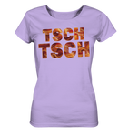 Tsch Tsch - Grill es! - Ladies Organic Shirt