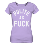 POLITE AS F**K - Ladies Organic Shirt