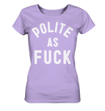 POLITE AS F**K - Ladies Organic Shirt