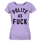 POLITE AS F**K - Ladies Organic Shirt