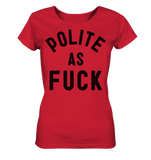 POLITE AS F**K - Ladies Organic Shirt