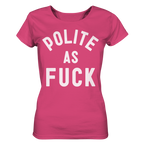POLITE AS F**K - Ladies Organic Shirt