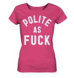 POLITE AS F**K - Ladies Organic Shirt