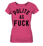 POLITE AS F**K - Ladies Organic Shirt