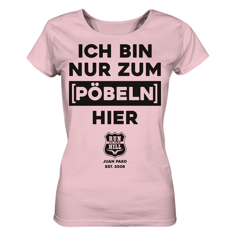 RunToTheHill Festival Nur Pöbeln - Ladies Organic Shirt