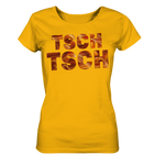 Tsch Tsch - Grill es! - Ladies Organic Shirt