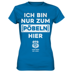 RunToTheHill Festival Nur Pöbeln - Ladies Premium Shirt