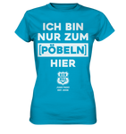 RunToTheHill Festival Nur Pöbeln - Ladies Premium Shirt