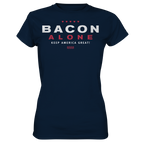 Bacon alone keep America great! - Ladies Premium Shirt