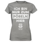 RunToTheHill Festival Nur Pöbeln - Ladies Premium Shirt