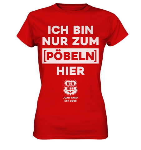 RunToTheHill Festival Nur Pöbeln - Ladies Premium Shirt