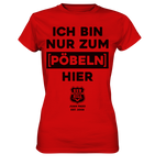 RunToTheHill Festival Nur Pöbeln - Ladies Premium Shirt