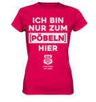 RunToTheHill Festival Nur Pöbeln - Ladies Premium Shirt