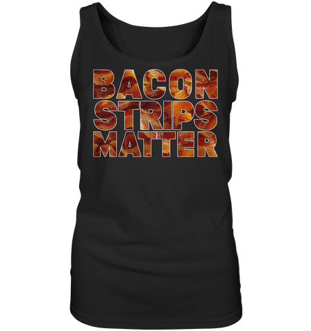 Bacon Strips Matter - Ladies Tank-Top