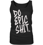 DO EPIC SHIT - Ladies Tank-Top