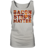 Bacon Strips Matter - Ladies Tank-Top