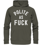 POLITE AS F**K - Organic Basic Hoodie
