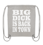 Big dick is back in town - Organic Gym-Bag