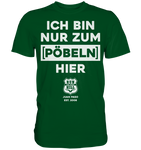 RunToTheHill Festival Nur Pöbeln - Premium Shirt