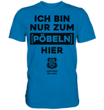 RunToTheHill Festival Nur Pöbeln - Premium Shirt