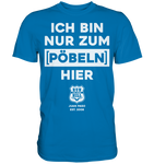 RunToTheHill Festival Nur Pöbeln - Premium Shirt