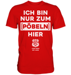 RunToTheHill Festival Nur Pöbeln - Premium Shirt