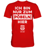 RunToTheHill Festival Nur Pöbeln - Premium Shirt