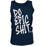 DO EPIC SHIT - Tank-Top