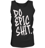 DO EPIC SHIT - Tank-Top