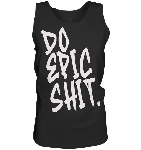 DO EPIC SHIT - Tank-Top