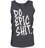 DO EPIC SHIT - Tank-Top